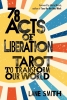78 Acts of Liberation: Tarot to Transform Our World cover image