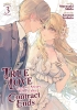 True Love Fades Away When the Contract Ends (Manga) Vol. 3 cover image