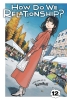 How Do We Relationship? Vol. 12 cover image