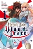 The Heroic Tale of the Villainous Prince Vol. 1 cover image
