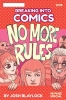 BREAKING INTO COMICS: NO MORE RULES cover image