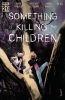 SOMETHING IS KILLING THE CHILDREN #43 cover image