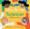 We're Better Together: A Book About Community cover image