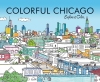 Colorful Chicago: Explore & Color cover image