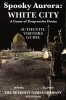 Spooky Aurora: White City cover image