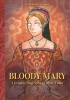 Bloody Mary: A Graphic Biography of Mary Tudor (HC) cover image