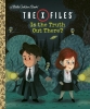 The X-Files: Is the Truth Out There? A Little Golden Book cover image