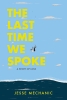 The Last Time We Spoke: A Story of Loss cover image