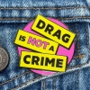 Dissent Pins: Drag Is Not a Crime cover image