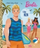 Barbie — I Am Ken: A Little Golden Book cover image