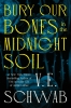 Bury Our Bones in the Midnight Soil cover image