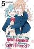 How Do I Turn My Best Friend Into My Girlfriend? Vol. 5 cover image