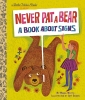 Never Pat a Bear: A Book About Signs — A Little Golden Book Classic cover image