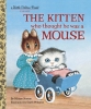 The Kitten Who Thought He Was a Mouse — A Little Golden Book Classic cover image