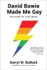 David Bowie Made Me Gay: 100 Years of LGBT Music (SC) cover image