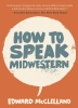 How to Speak Midwestern cover image