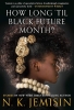How Long 'til Black Future Month? (HC) cover image