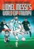 History's Greatest Games Book 1: Lionel Messi's World Cup Triumph cover image