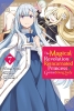 The Magical Revolution of the Reincarnated Princess and the Genius Young Lady, Vol. 7 (Manga) cover image