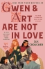 Gwen & Art are not in Love: A Novel (HC) cover image