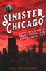 Sinister Chicago: Windy City Secrets, Urban Legends, and Sordid Characters cover image