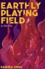 Earthly Playing Field: A Novel cover image