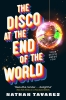 The Disco at the End of the World cover image