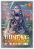 Hunting in Another World With My Elf Wife (Manga) Vol. 7 cover image