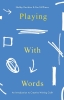 Playing With Words: A Introduction to Creative Craft cover image