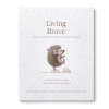 Living Brave: How to Add More Confidence to Your Courage cover image