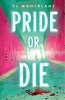 Pride or Die: A Novel cover image
