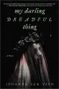 My Darling Dreadful Thing: A Novel cover image