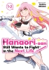 HANAORI-SAN STILL WANTS TO FIGHT IN THE NEXT LIFE OMNIBUS VOL 1 TP cover image