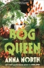Bog Queen: A Novel cover image