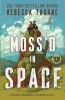 Moss'd in Space: Book 1 (SC) cover image