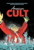 American Cult: A Graphic History of Religious Cults in America from the Colonial Era to Today cover image
