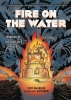 Fire on the Water: Inspired by the True-Life Tragedy cover image