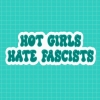 Fable and Flame Co. Sticker: Hot Girls Hate Fascists cover image